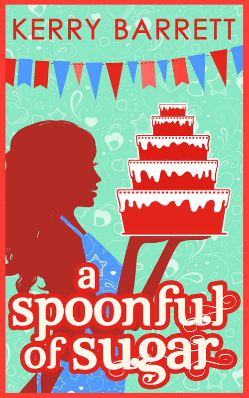 Book cover of A Spoonful Of Sugar: A Novella (ePub First edition) (Could It Be Magic? #5)