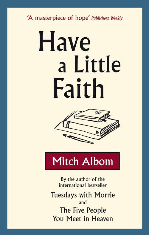 Book cover of Have A Little Faith: A True Story