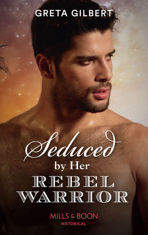 Book cover of Seduced By Her Rebel Warrior (ePub edition) (Mills And Boon Historical Ser.)