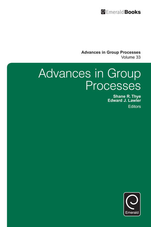 Book cover of Advances in Group Processes (Advances in Group Processes #33)