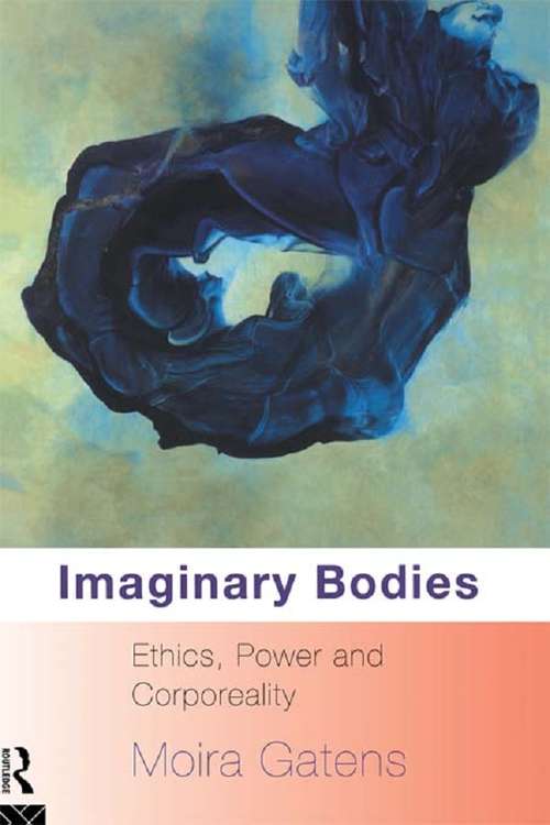 Book cover of Imaginary Bodies: Ethics, Power and Corporeality