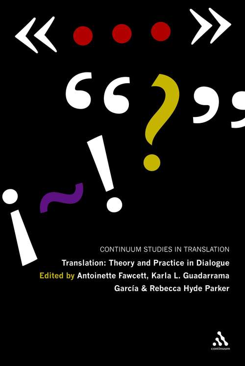 Book cover of Translation: Translation: Theory And Practice In Dialogue (Continuum Studies in Translation)
