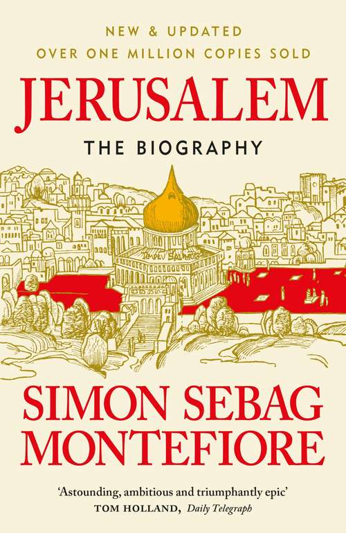 Book cover of Jerusalem: The Biography (Litterature & Documents Ser.)