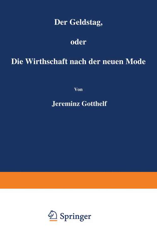 Book cover of Der Geldstag, oder Die Wirthschaft nach der neuen Mode (2. Aufl. 1855)