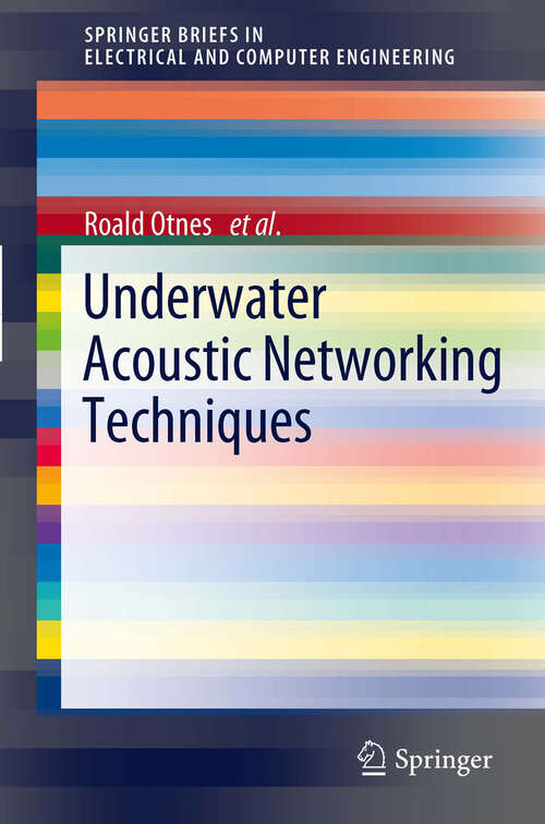 Book cover of Underwater Acoustic Networking Techniques (2012) (SpringerBriefs in Electrical and Computer Engineering)