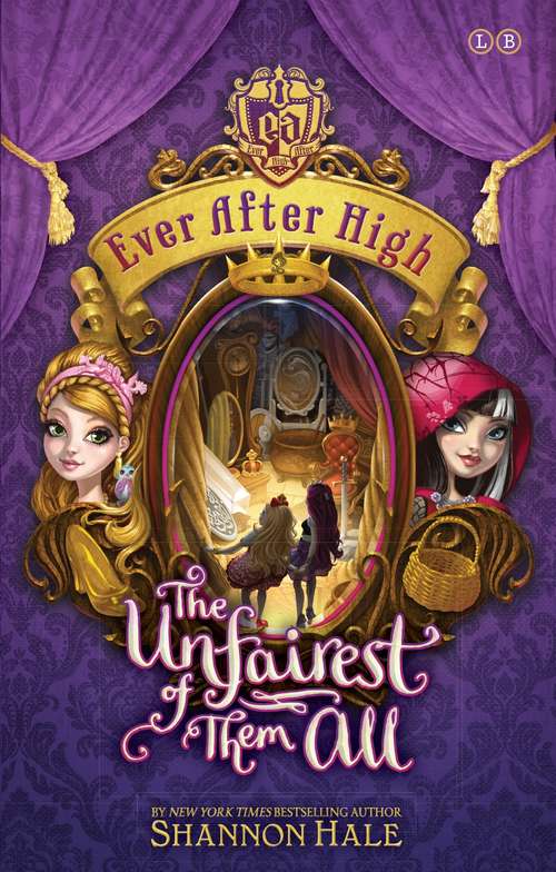 Book cover of The Unfairest of Them All: Book 2 (Ever After High #2)