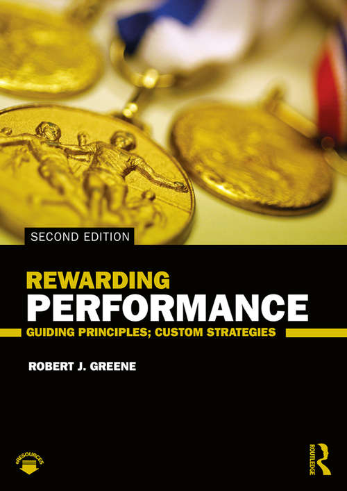 Book cover of Rewarding Performance: Guiding Principles; Custom Strategies (2)