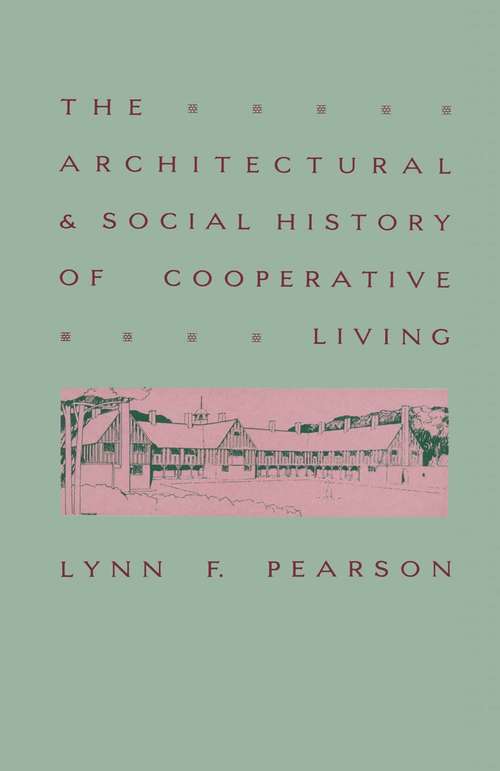 Book cover of Architectural And Social History Of Cooperative Living (pdf) (1st ed. 1988)