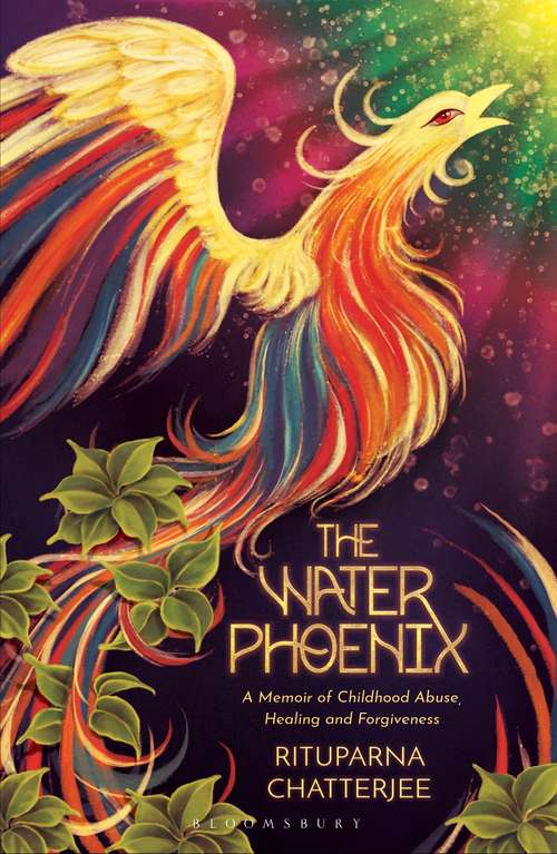 Book cover of The Water Phoenix: A memoir of childhood abuse, healing and forgiveness