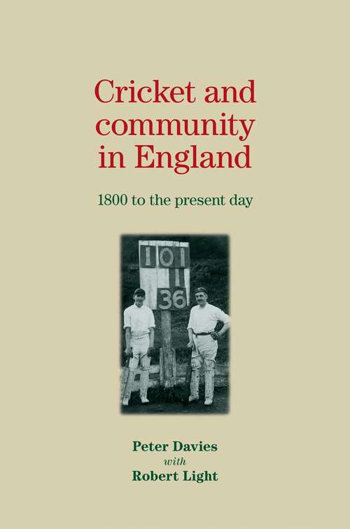 Book cover of Cricket and community in England: 1800 to the present day