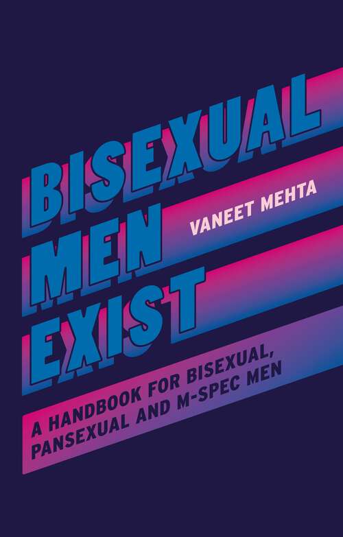 Book cover of Bisexual Men Exist: A Handbook for Bisexual, Pansexual and M-Spec Men
