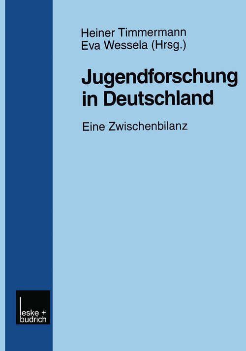 Book cover of Jugendforschung in Deutschland: Eine Zwischenbilanz (1999) (Schriftenreihe der Europäischen Akademie Otzenhausen)