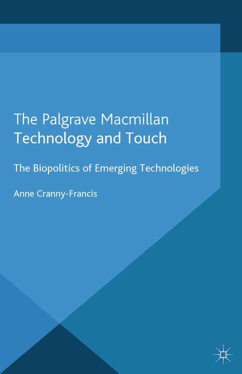Book cover of Technology and Touch: The Biopolitics of Emerging Technologies (2013)