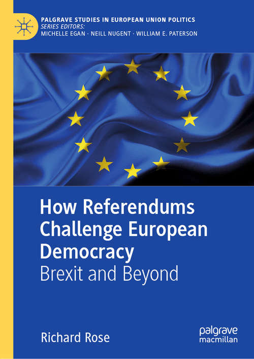 Book cover of How Referendums Challenge European Democracy: Brexit and Beyond (1st ed. 2020) (Palgrave Studies in European Union Politics)