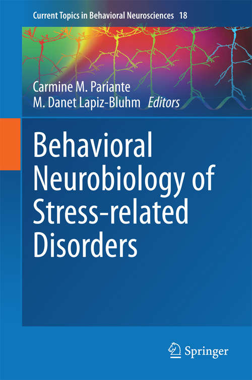 Book cover of Behavioral Neurobiology of Stress-related Disorders (2014) (Current Topics in Behavioral Neurosciences #18)