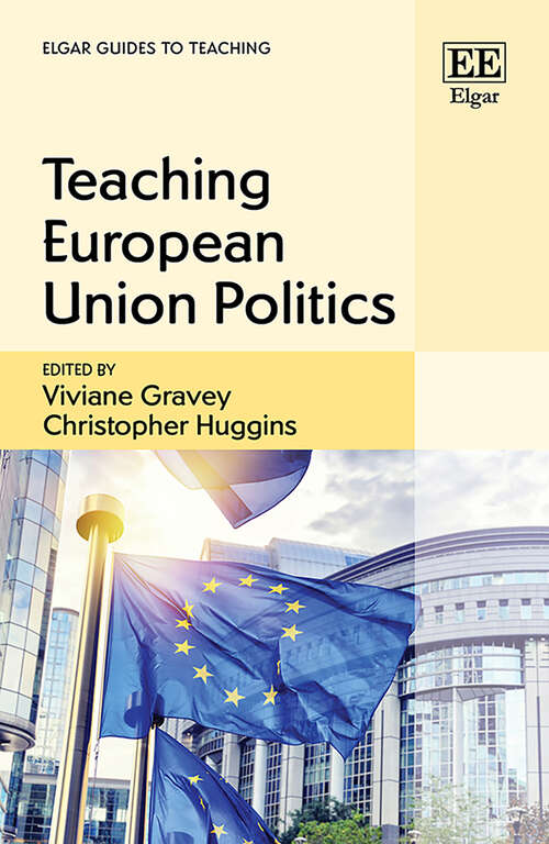 Book cover of Teaching European Union Politics (Elgar Guides to Teaching)