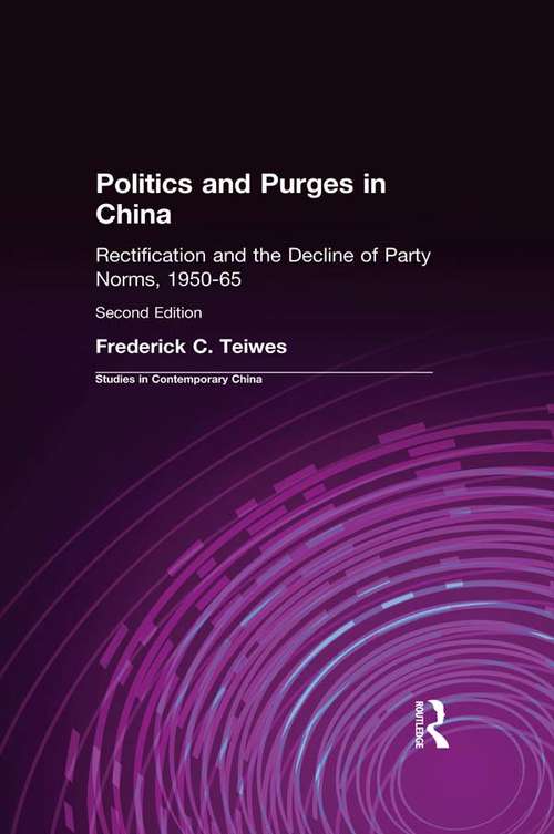 Book cover of Politics and Purges in China: Rectification and the Decline of Party Norms, 1950-65 (2) (Routledge Revivals)