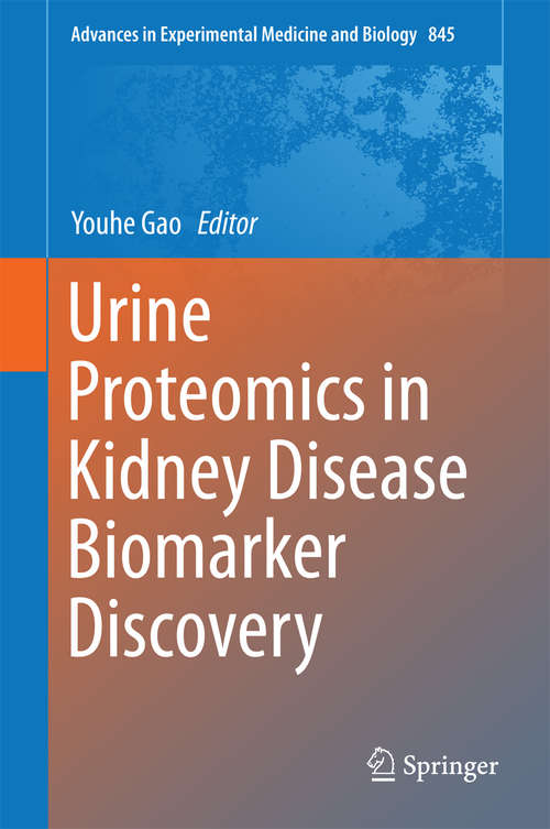 Book cover of Urine Proteomics in Kidney Disease Biomarker Discovery (2015) (Advances in Experimental Medicine and Biology #845)