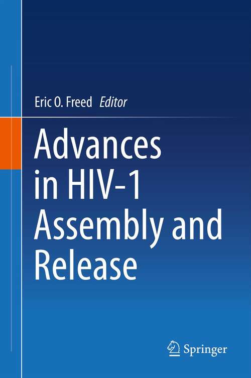 Book cover of Advances in HIV-1 Assembly and Release (2013)