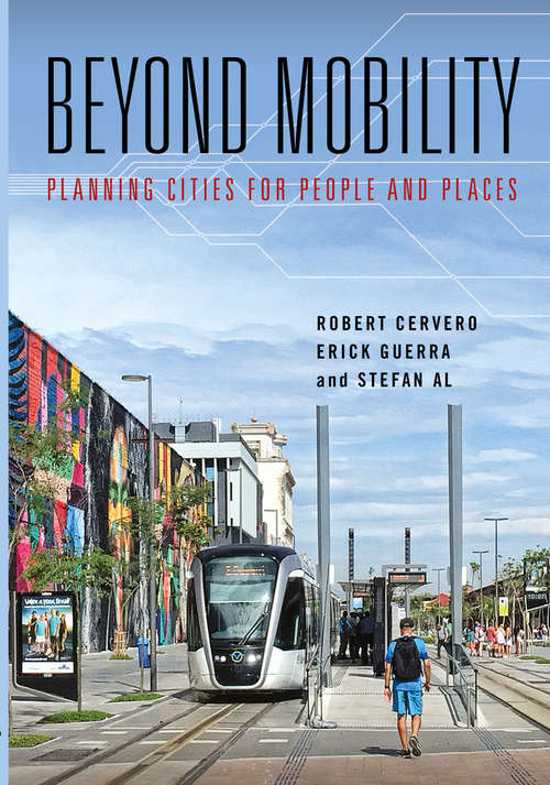 Book cover of Beyond Mobility: Planning Cities for People and Places (1st ed. 2017)