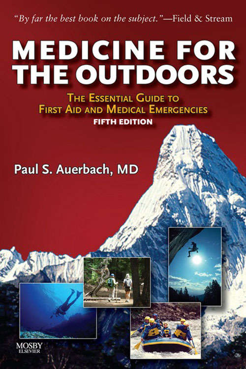 Book cover of Medicine for the Outdoors E-Book: The Essential Guide to Emergency Medical Procedures and First Aid