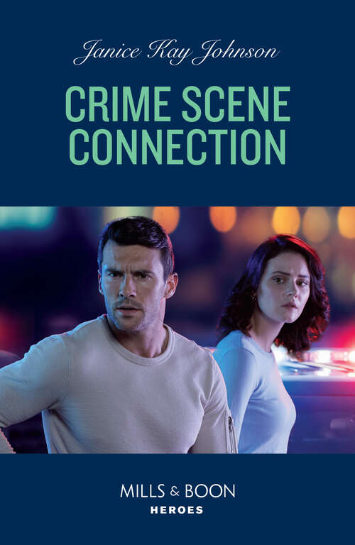 Book cover of Crime Scene Connection (Mills & Boon Heroes) (ePub edition)