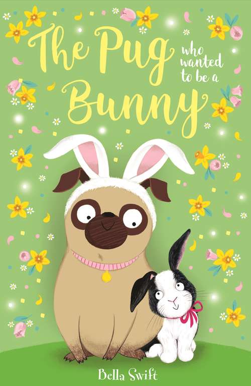 Book cover of The Pug Who Wanted to Be a Bunny