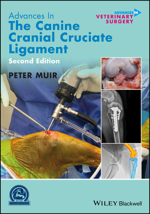 Book cover of Advances in the Canine Cranial Cruciate Ligament (2) (AVS Advances in Veterinary Surgery)