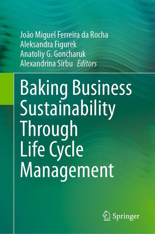 Book cover of Baking Business Sustainability Through Life Cycle Management (1st ed. 2023)
