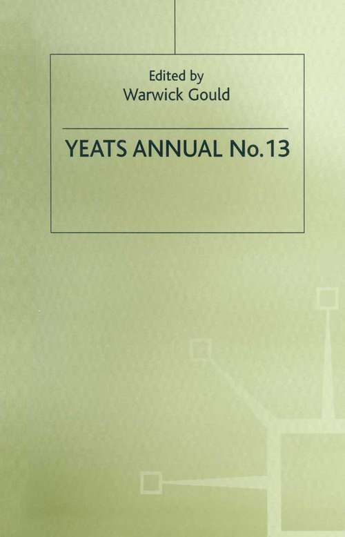 Book cover of Yeats Annual No. 13 (1st ed. 1998) (Yeats Annual)