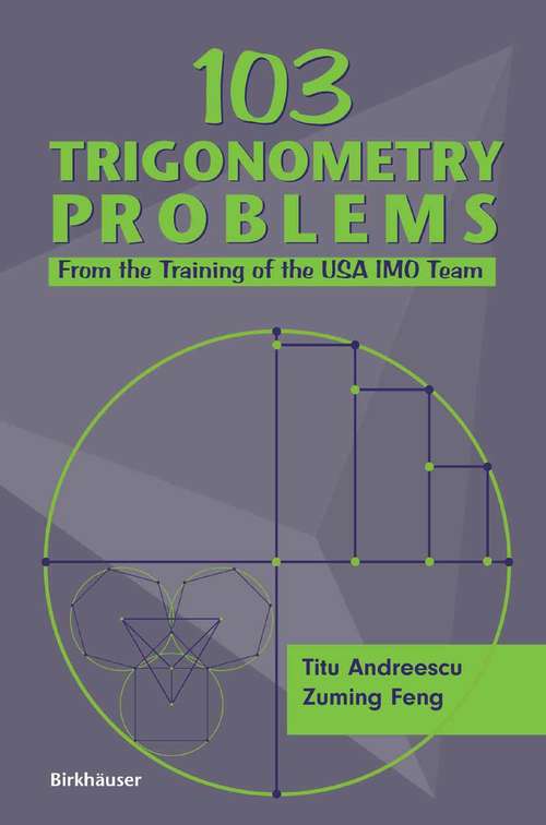 Book cover of 103 Trigonometry Problems: From the Training of the USA IMO Team (2005)