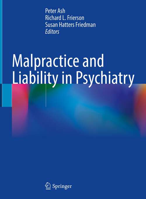 Book cover of Malpractice and Liability in Psychiatry (1st ed. 2022)