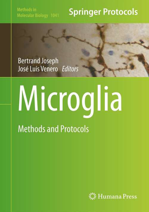 Book cover of Microglia: Methods and Protocols (2013) (Methods in Molecular Biology #1041)