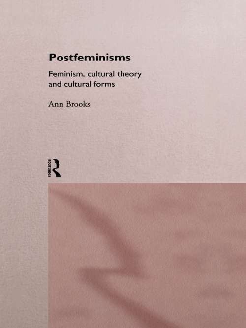 Book cover of Postfeminisms: Feminism, Cultural Theory and Cultural Forms