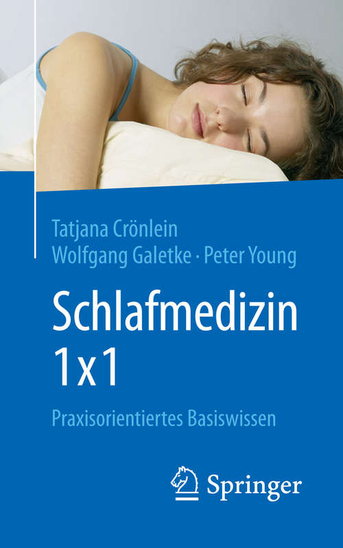 Book cover of Schlafmedizin 1x1: Praxisorientiertes Basiswissen (1. Aufl. 2017)