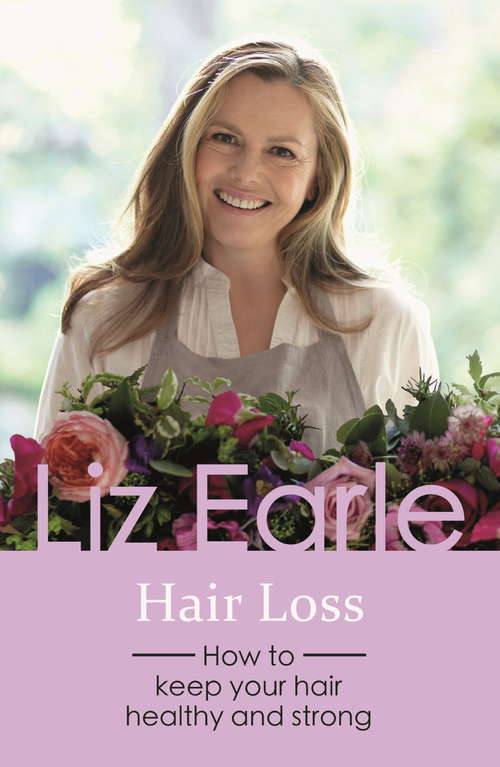 Book cover of Hair Loss: How to keep your hair healthy and strong (Wellbeing Quick Guides)