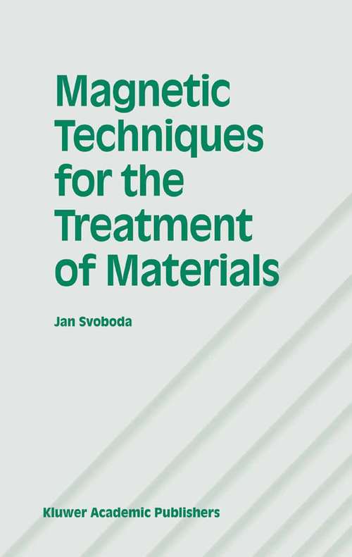 Book cover of Magnetic Techniques for the Treatment of Materials (2004) (Advances In Global Change Research Ser.)