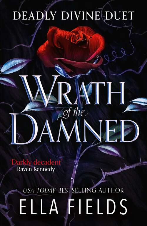 Book cover of Wrath of the Damned: The highly anticipated sequel to Nectar of the Wicked! A HOT enemies-to-lovers and marriage of convenience dark fantasy romance!