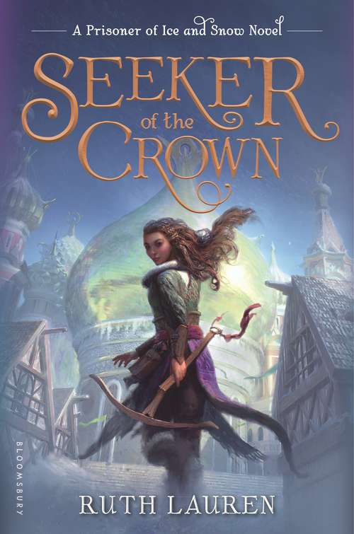 Book cover of Seeker of the Crown: A Prisoner Of Ice And Snow Novel (Prisoner of Ice and Snow)