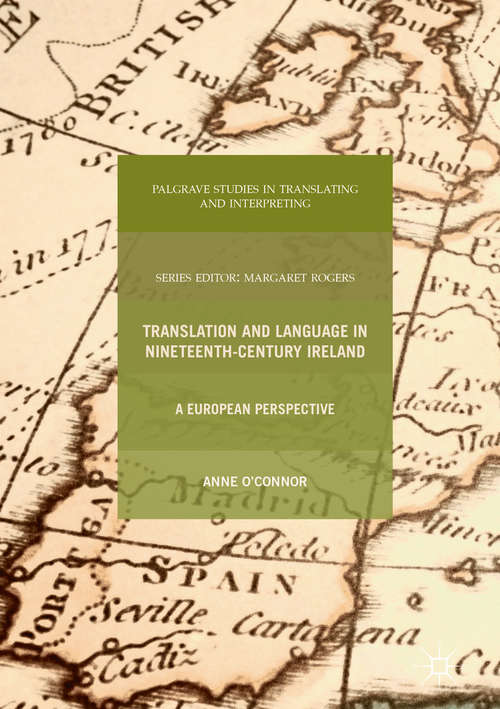 Book cover of Translation and Language in Nineteenth-Century Ireland: A European Perspective (1st ed. 2017) (Palgrave Studies in Translating and Interpreting)