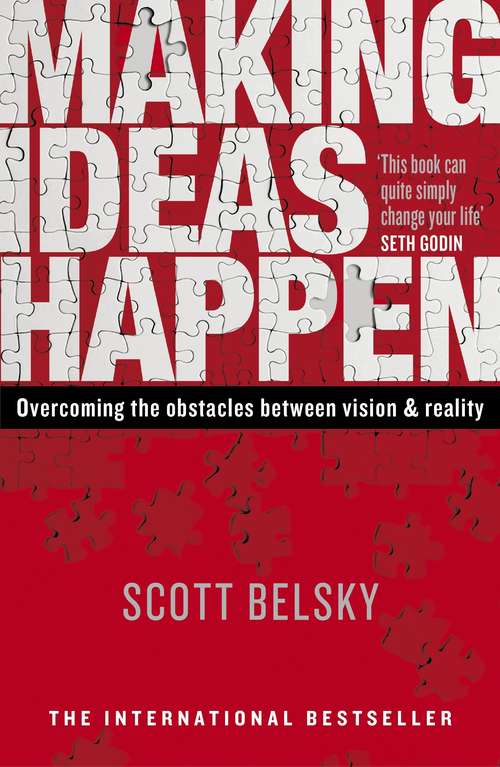 Book cover of Making Ideas Happen: Overcoming the Obstacles Between Vision and Reality