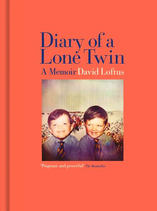 Book cover of Diary of a Lone Twin: A Memoir