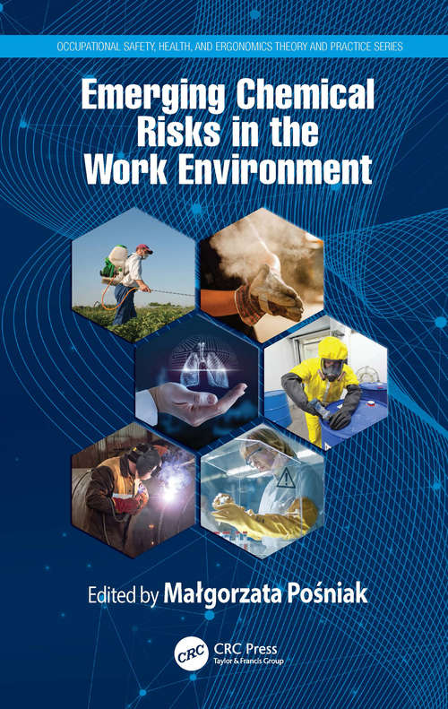 Book cover of Emerging Chemical Risks in the Work Environment (Occupational Safety, Health, and Ergonomics)