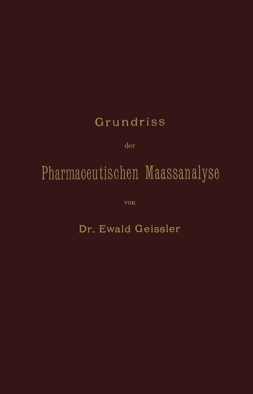 Book cover of Grundriss der Pharmaceutischen Maassanalyse (2. Aufl. 1894)