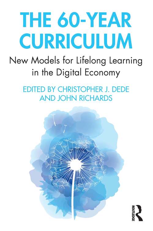 Book cover of The 60-Year Curriculum: New Models for Lifelong Learning in the Digital Economy