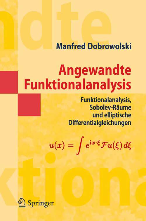 Book cover of Angewandte Funktionalanalysis: Funktionalanalysis, Sobolev-Räume und elliptische Differentialgleichungen (2006) (Masterclass)