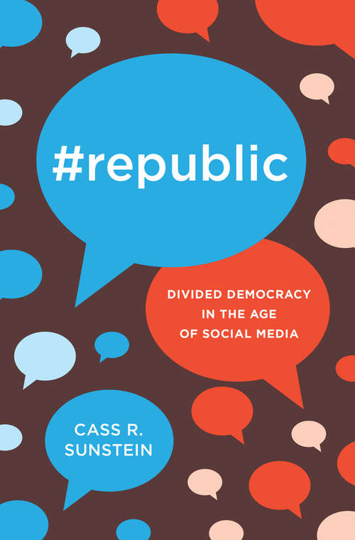 Book cover of #Republic: Divided Democracy in the Age of Social Media