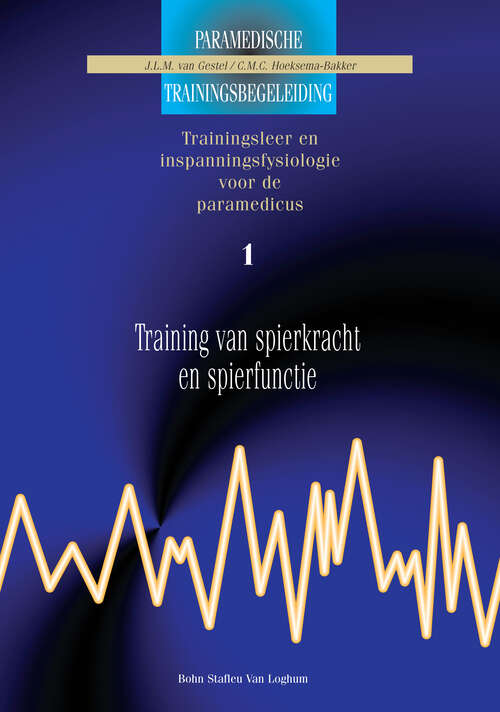 Book cover of Training van spierkracht enspierfunctie 1: Trainingsleer en inspanningsfysiologie voor de paramedicus (1997) (Paramedische trainingsbegeleiding)