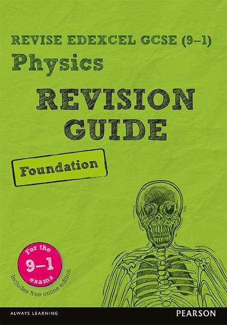 Book cover of REVISE Edexcel GCSE (9-1) Physics Foundation Revision Guide: Foundation (REVISE Edexcel GCSE Science 11) (PDF)