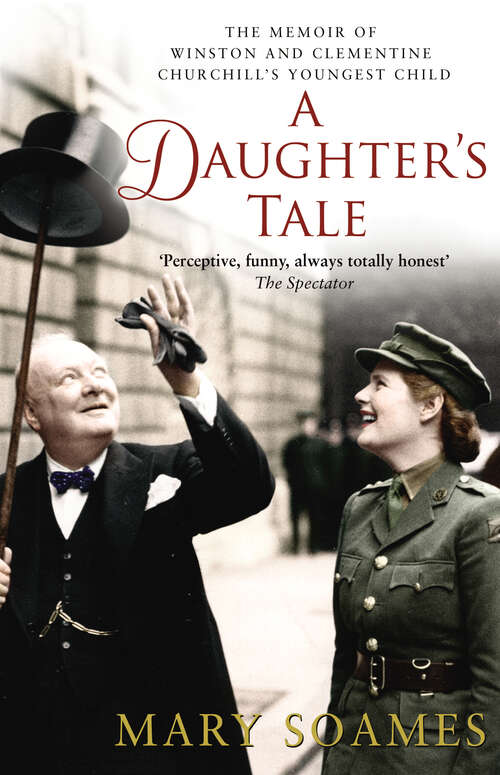 Book cover of A Daughter's Tale: The Memoir of Winston and Clementine Churchill's youngest child